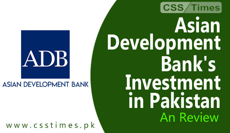 The Asian Development Bank Investment in Pakistan: A Review