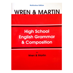 Wren & Martin High School English Grammar and Composition