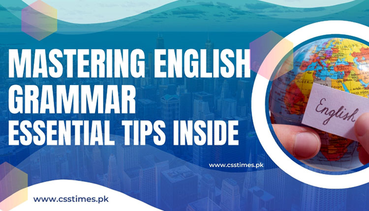 Mastering English Grammar: Essential Tips Inside