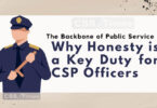 The Backbone of Public Service: Why Honesty is a Key Duty for CSP Officers
