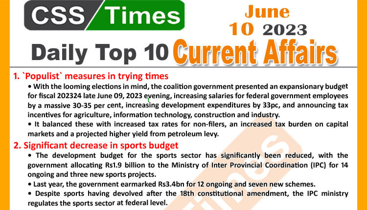 Daily Top-10 Current Affairs MCQs / News (June 10 2023) for CSS