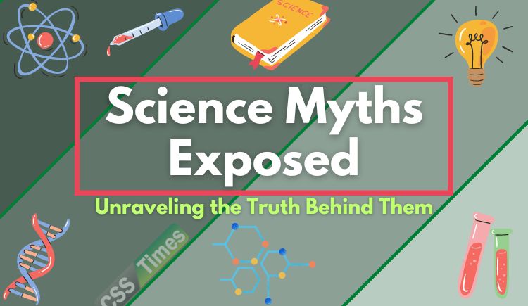 Science Myths Exposed: Unraveling the Truth Behind Them